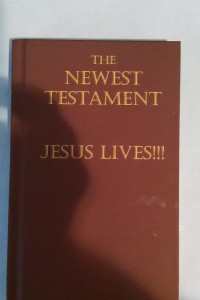The Newest Testament Jesus Lives!