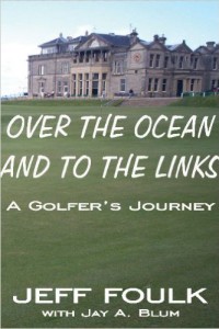 Over the Ocean and to the Links: A Golfer’s Journey