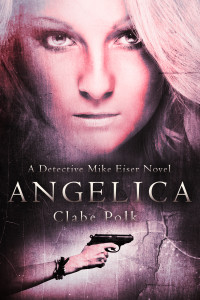 Angelica, A Detective Mike Eiser Novel