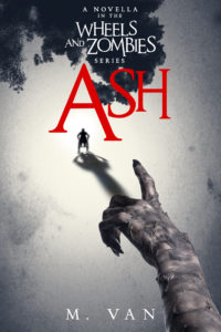 Ash: A novella in the Wheels and Zombie series