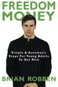 Freedom Money: Simple And Automatic Steps For Young Adults To Get Rich