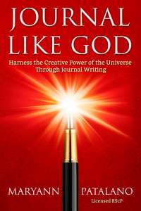 Journal Like God – Harness the Creative Power of the Universe Through Journal Writing
