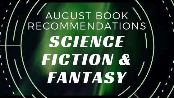 August Science Fiction Fantasy